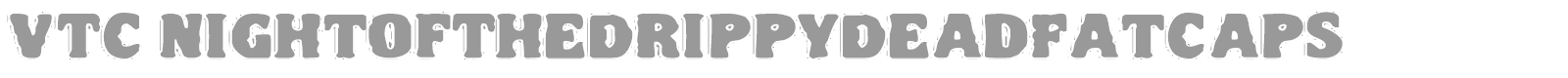 VTC Night Of The Dead Corrupt font preview